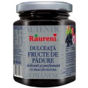 Dulceata de fructe de padure Raureni 250 grame